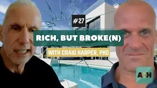 A Millionaire At 30: Why The Money Matrix Won't Fix Your Misery (ft. Craig Harper) | AOH Podcast #27