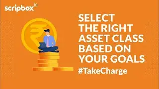 Select the right asset class based on your goals &nbsp;| #TakeCharge of your finances | Scripbox #Shorts