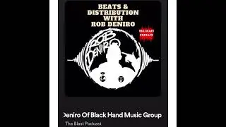 ROB DENIRO of BLACK HAND MUSIC GROUP on THA BLAST PODCAST (full episode on all streaming platforms)
