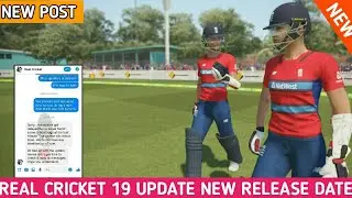 Real Cricket 19 New Update Release Date Confirmed || New Post From RC19