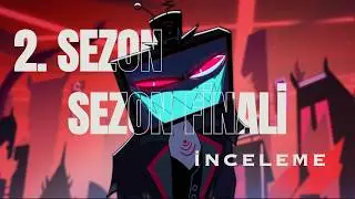 LILITH GERİ D&Ouml;ND&Uuml;! 😱 Hazbin Hotel 2. Sezon Final İncelemesi ve Analiz