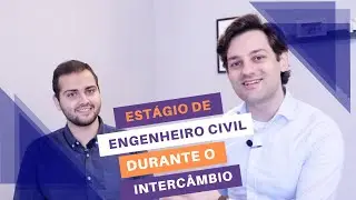 Estágio de Engenheiro Civil durante o intercâmbio