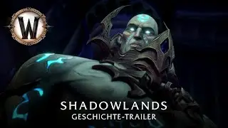 Geschichte-Trailer | Shadowlands | World of Warcraft