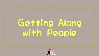 Getting Along with People // #jctalks