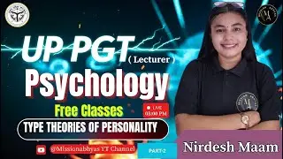 UP PGT (lecturer)  PSYCHOLOGY | 2025 | FREE CLASSES | TYPE THEORIES OF PERSONALITY  | NIRDESH MA'AM