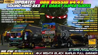UPDATE BUSSID V4.4.1 !! OBB BUSSID V4.4.1 TERBARU SOUND HINO RK8 JET DARAT SUOSSS GRAFIK ETS2 HD 4K