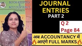 Journal Entry Class 11 | Practical Problem Q no. 2 | Page 84 | Part 2 | Maharashtra Board | Gajanan