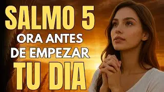 Confía en el Señor | Salmo 5 para tiempos difíciles