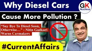 Why Diesel Cars Cause More Pollution Than Petrol ? CurrentAffairs #gknucleus #upsc
