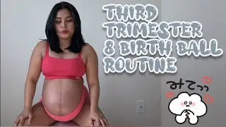 Third Trimester | 8 Birth Ball Routine