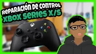 La gu&iacute;a definitiva para reparar tu control Xbox Series X/S