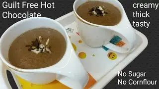 No Sugar, No Cornflour, Guilt Free Hot Chocolate Recipe | दुनिया की सबसे Healthy Tasty Hot Chocolate