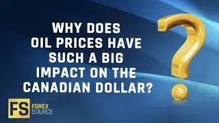 Why Do Oil Prices Have Such A Big Impact On The Canadian Dollar?
