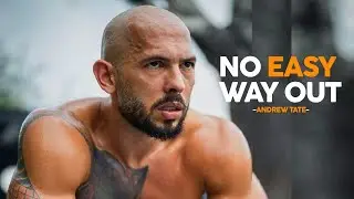 No Easy Way Out Andrew Tate Motivation&nbsp;| Watch This Everyday