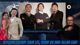 Bitcoin Group Trio: Sam Lee, Ryan Xu and Allan Guo