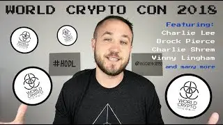 World Crypto Con 2018 в Вегасе😃С участием Чарли Шрема / Брока Пирса / Чарли Ли😮