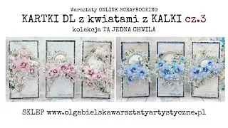 cz.3 KARTKI ślubne z kwiatami z KALKI Olga Bielska Warsztaty Artystyczne Scrapbooking prezent ślub