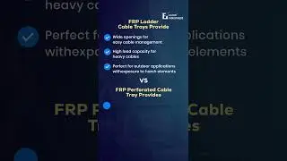 FRP Ladder Cable Tray vs. FRP Perforated Cable Tray