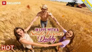 In Love with a Single Farmer-Daddy｜From Arranged Marriage to Unexpected Love