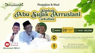 [LIVE] PENGAJIAN DAN HAUL SIMBAH KH ABU SUJAK ARRUSLANI SEKALIAN 2025