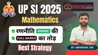 UPSI 2025 में Maths कैसे करें 100% CLEAR? | Abhishek Sir की Secret Strategy!