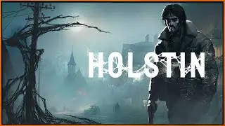 [Фестиваль игр Steam] Holstin (Playtest) - психологический хоррор на выживание