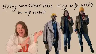 Styling Menswear Looks Using Only what's in My Closet