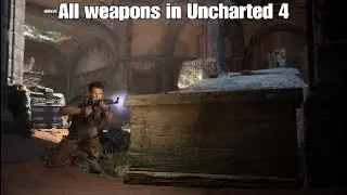 All weapons in Uncharted 4