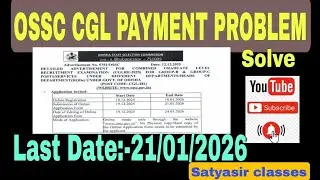 OSSC CGL payment problem,CGL payment  issue, CGL 2026 payment issue Satyasirclasses