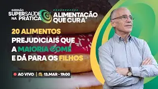 20 ALIMENTOS PREJUDICIAIS QUE A GRANDE MAIORIA COME E DÁ PARA OS FILHOS