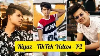 Riyaz Aly - TikTok Videos - Part 2