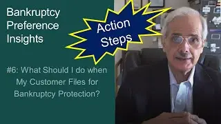 Bankruptcy Preference Insights #6: What Should I Do if My Client Files for Bankruptcy Protection