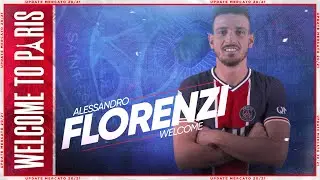 🔴🔵 WELCOME TO PARIS, ALESSANDRO FLORENZI 🔴🔵