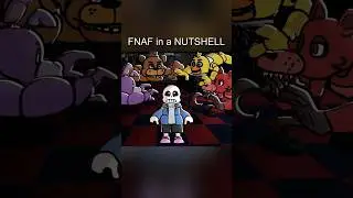 8 - FNAF in a NUTSHELL (Animation)