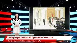 Turkey signs industrial agreement with UAE