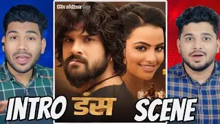 Duns Movie Intro Scene Reaction | Khesari Lal Yadav & Sweta Sen | Full Bhojpuri Action Begins!