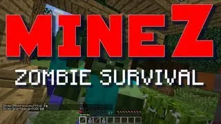 Minecraft MineZ - E07 
