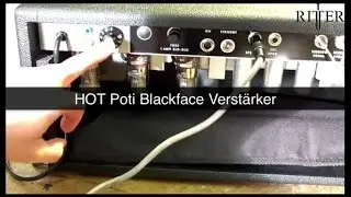 HOT Potentiometer am Blackface Verst&auml;rker