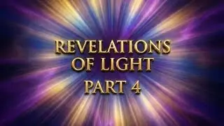 Part 4: The Order of Light