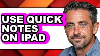 How to Use Quick Notes on Ipad - Full Guide