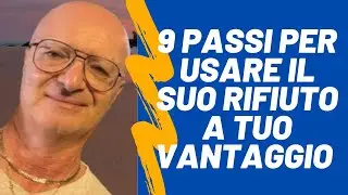 9 PASSI PER USARE IL SUO RIFIUTO A TUO VANTAGGIO | PSICOLOGIA INVERSA