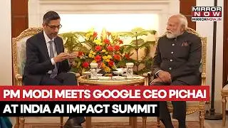 PM Modi Holds Meeting With Google CEO Sundar Pichai at India AI Impact Summit 2026