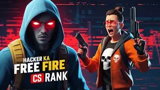 CS Rank Mein Hacker Ka KHAUF &ndash; Team ki lagi waat|| Hacker ka Aatank😯