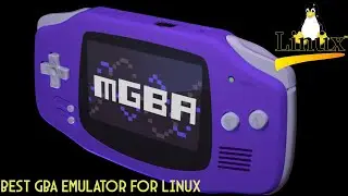 How to install mGba emulator on any Linux Distro to play Gameboy and Gameboy Advance Games on Linux