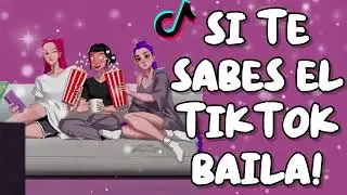 Si te sabes el tik Tok baila