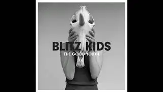 Blitz kids  - Regret