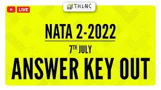 NATA JULY 7th 2022 EXAM | ANSWER KEY PUBLISHED | NATA 2 - 2022 | ARCHITECTURE ENTRANCE EXAM 2022