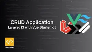 Full CRUD in Laravel 13: Vue Starter Kit Masterclass