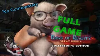 Edge of Reality 5: Good Deeds CE Full Game Walkthrough No Commentary with Bonus