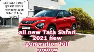 All New Tata Safari 2021 bs6 full detailing  review 🔥🔥🔥